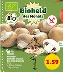 Deutsche braune Bio-Champignons bei Penny-Markt im Angelhof I u. II Prospekt für 1,59 €