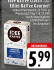 EDEKA Neuenkirchen - Idee Kaffee Classic oder Eilles Kaffee Gourmet Angebot im Prospekt Idee Kaffee Classic oder Eilles Kaffee Gourmet bei EDEKA im Neuenkirchen Prospekt für 5,99 €
