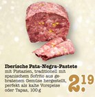 Aktuelles Iberische Pata-Negra-Pastete Angebot bei E center in Mannheim ab 2,19 €