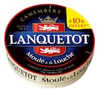Camembert - LANQUETOT en promo chez Carrefour Reims à 3,35 €