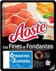 Les Fines et Fondantes Jambon Cru Nature - Aoste en promo chez Intermarché Valence à 3,45 €