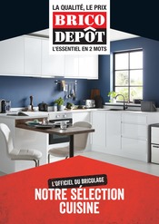 Prospectus Brico Dépôt à Annemasse, "Notre sélection cuisine", 1 page de promos valables du 04/07/2022 au 31/12/2022