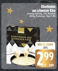 Käsefondue aus schweizer Käse bei EDEKA im Affing Prospekt für 2,99 €