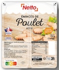 Émincés de poulet rôtis - NETTO en promo chez Netto Montpellier à 3,55 €