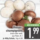 Riesen-champignons von  im aktuellen EDEKA Prospekt für 1,99 €