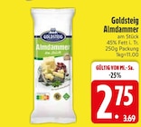 Goldsteig im EDEKA Prospekt Almdammer am Stück von Goldsteig im aktuellen EDEKA Prospekt für 2,75 €