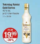 Rakisi Gold Series von Tekirdag im aktuellen V-Markt Prospekt für 19,99 €