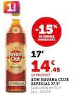 Ron Especial 37,5° - Havana Club - U Express Ron Especial 37,5° - Havana Club à 14,45 € dans le catalogue U Express