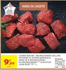 Viande Bovine : Bourguignon (Collier, Poitrine et Divers Morceaux Sans Os à Bourguignon) ou Bourguignon à Mijoter - Jean Rozé - Intermarché Express à Saint-Denis Viande Bovine : Bourguignon (Collier, Poitrine et Divers Morceaux Sans Os à Bourguignon) ou Bourguignon à Mijoter - Jean Rozé en promo chez Intermarché Express Saint-Denis à 9,99 €