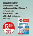 Glucosamin 1550 +Kollagen+MSM+Vitamin C oder Glucosamin 1200 +D3+K+C im Angebot bei V-Markt in Regensburg Glucosamin 1550 +Kollagen+MSM+Vitamin C oder Glucosamin 1200 +D3+K+C Angebote von Doppelherz aktiv bei V-Markt Regensburg für 5,49 €