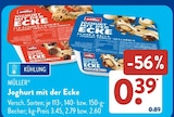Joghurt mit der Ecke Typ Schoko Cookies Angebote von Müller bei ALDI SÜD Ingolstadt für 0,39 €