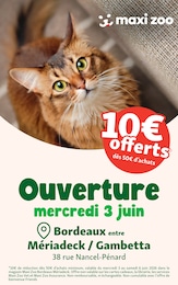 Catalogue Jardineries & Animaleries Maxi Zoo en cours à Mérignac et alentours, Ouverture, 4 pages, 27/05/2026 - 06/06/2026