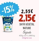 Skyr Végétal Nature - Sojade à 2,15 € dans le catalogue Naturalia