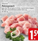 Aktuelle Pute Angebote bei EDEKA in Krefeld Aktuelles Frisches Putengulasch Angebot bei EDEKA in Krefeld ab 1,59 €