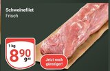 Aktuelles Schweinefilet Angebot bei GLOBUS in Braunschweig ab 8,90 €