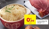 Choucroute crue - Intermarché Hyper à Nancy Choucroute crue en promo chez Intermarché Hyper Nancy à 0,99 €