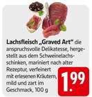 E center Süßen - Lachsfleisch „Graved Art“ Angebot im Prospekt Lachsfleisch „Graved Art“ bei E center im Süßen Prospekt für 1,99 €