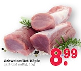 Schweinefilet-Köpfe im Angebot bei E center in Mainz Schweinefilet-Köpfe Angebote bei E center Mainz für 8,99 €