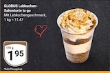 Aktuelles Lebkuchen-Sahnetorte to go Angebot bei GLOBUS in Siegen (Universitätsstadt) ab 1,95 €