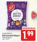 Blätterkrokant-Kugeln von GUT&GÜNSTIG für 1,99 € bei E center im Angebot Blätterkrokant-Kugeln von GUT&GÜNSTIG im aktuellen E center Prospekt