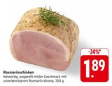 Rosmarinschinken im Angebot bei E center in Lahr Rosmarinschinken Angebote bei E center Lahr für 1,89 €