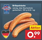 Brühpolnische bei Netto Marken-Discount im Prospekt "" für 0,99 €
