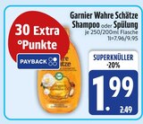 Wahre Schätze Shampoo oder Spülung Angebote von Garnier bei EDEKA Friedrichshafen für 1,99 €