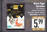 Black Tiger Garnelen im Angebot bei EDEKA in Straubing Black Tiger Garnelen Angebote von EDEKA bei EDEKA Straubing für 5,99 €