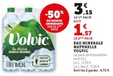 Eau Minérale Naturelle - Volvic - U Express à Reims Eau Minérale Naturelle - Volvic en promo chez U Express Reims à 1,57 €