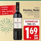 Aktuelles Primitivo, Merlot und weitere Sorten Angebot bei EDEKA in München ab 1,69 €