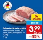 Schweine-Schulterbraten im Angebot bei Netto Marken-Discount in Saarbrücken Schweine-Schulterbraten Angebote bei Netto Marken-Discount Saarbrücken für 3,99 €