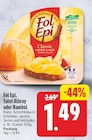 Fol Epi für 1,49 € bei EDEKA im Angebot Fol Epi im aktuellen EDEKA Prospekt