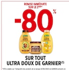 -80% de remise immédiate sur le 2ème sur tout Ultra Doux de Garnier à Intermarché dans Saint-Jean-de-Moirans -80% de remise immédiate sur le 2ème sur tout Ultra Doux de Garnier à Intermarché dans Saint-Jean-de-Moirans