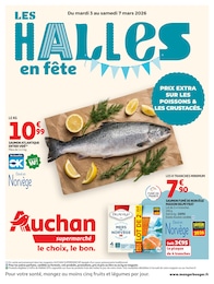 Catalogue Supermarchés Auchan Supermarché en cours à Les Andelys et alentours, LES HALLES EN FÊTE, 12 pages, 03/03/2026 - 07/03/2026