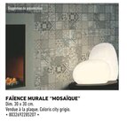 Faïence murale “mosaïque” - Brico Cash à Montpellier Faïence murale “mosaïque” en promo chez Brico Cash Montpellier