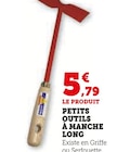 Petits outils à manche long dans le catalogue Super U