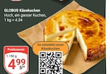 Käsekuchen bei GLOBUS im Rostock Prospekt für 4,99 €