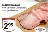 Aktuelle Rindfleisch Angebote bei GLOBUS in Halle (Saale) Aktuelles Roastbeef Angebot bei GLOBUS in Halle (Saale) ab 2,99 €