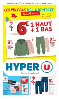 Catalogue Hyper U, 04/08/2026 - 06/09/2026, LES PRIX BAS DE LA RENTRÉE Spécial mode, 22 pages Prospectus Hyper U en cours, "LES PRIX BAS DE LA RENTRÉE Spécial mode", 22 pages