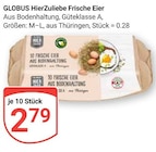 Aktuelle Eier Angebote bei GLOBUS in Erfurt Aktuelles HierZuliebe Frische Eier Angebot bei GLOBUS in Erfurt ab 2,79 €
