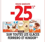 Promo -25% remise immédiate sur toutes les glaces Ferrero et Kinder à  dans le catalogue Intermarché à Saint-Privat-des-Vieux