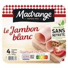 Mon jambon blanc - MADRANGE en promo chez Carrefour Mon jambon blanc - MADRANGE dans le catalogue Carrefour