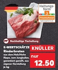 Rinderbraten Angebote von K-WERTSCHÄTZE bei Kaufland Euskirchen für 12,50 €