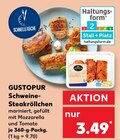 Schweine-Steakröllchen Angebote von GUSTOPUR bei Kaufland Norderstedt für 3,49 €