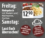 E center Oer-Erkenschwick - Rindergulasch mit Nudeln und Nachspeise Angebot im Prospekt Rindergulasch mit Nudeln und Nachspeise bei E center im Oer-Erkenschwick Prospekt für 12,90 €
