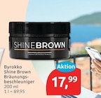 Shine Brown Bräunungsbeschleuniger von Byrokko für 17,99 € bei budni im Angebot Shine Brown Bräunungsbeschleuniger von Byrokko im aktuellen budni Prospekt