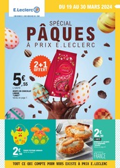 Catalogue Supermarchés E.Leclerc en cours à Libourne et alentours, "Spécial Pâques à prix E.Leclerc", 80 pages, 19/03/2024 - 30/03/2024