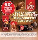 -50% de remise immédiate sur le 2ème produit identique sur la gamme des tablettes et mignonnettes cote d'or - COTE D'OR - U Express à Pessac -50% de remise immédiate sur le 2ème produit identique sur la gamme des tablettes et mignonnettes cote d'or - COTE D'OR en promo chez U Express Pessac