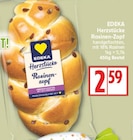 Herzstücke Rosinen-Zopf von EDEKA im aktuellen EDEKA Prospekt für 2,59 €