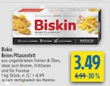 Reines Pflanzenfett von Biskin im aktuellen diska Prospekt für 3,49 €